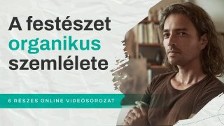 A festészet organikus szemlélete